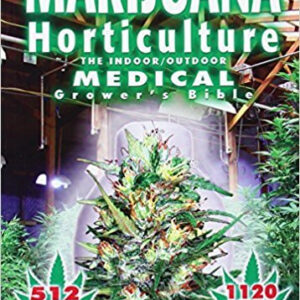 Marijuana Horticulture: The Indoor/Outdoor Medical Grower's Bible - Jorge Cervantes - English Edition